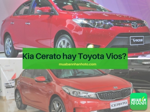 Mua Kia Cerato hay Toyota Vios?