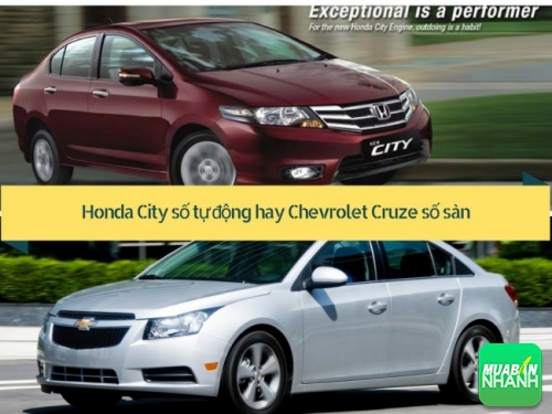 Nên mua Honda City số tự động hay Chevrolet Cruze số sàn