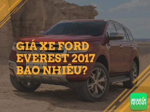 Giá xe Ford Everest 2017 bao nhiêu?