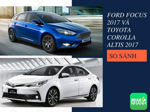 So sánh Ford Focus 2017 và Toyota Corolla Altis 2017