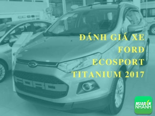 Đánh giá xe Ford Ecosport Titanium 2017